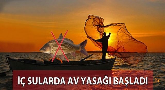 İç sularda av yasağı başladı